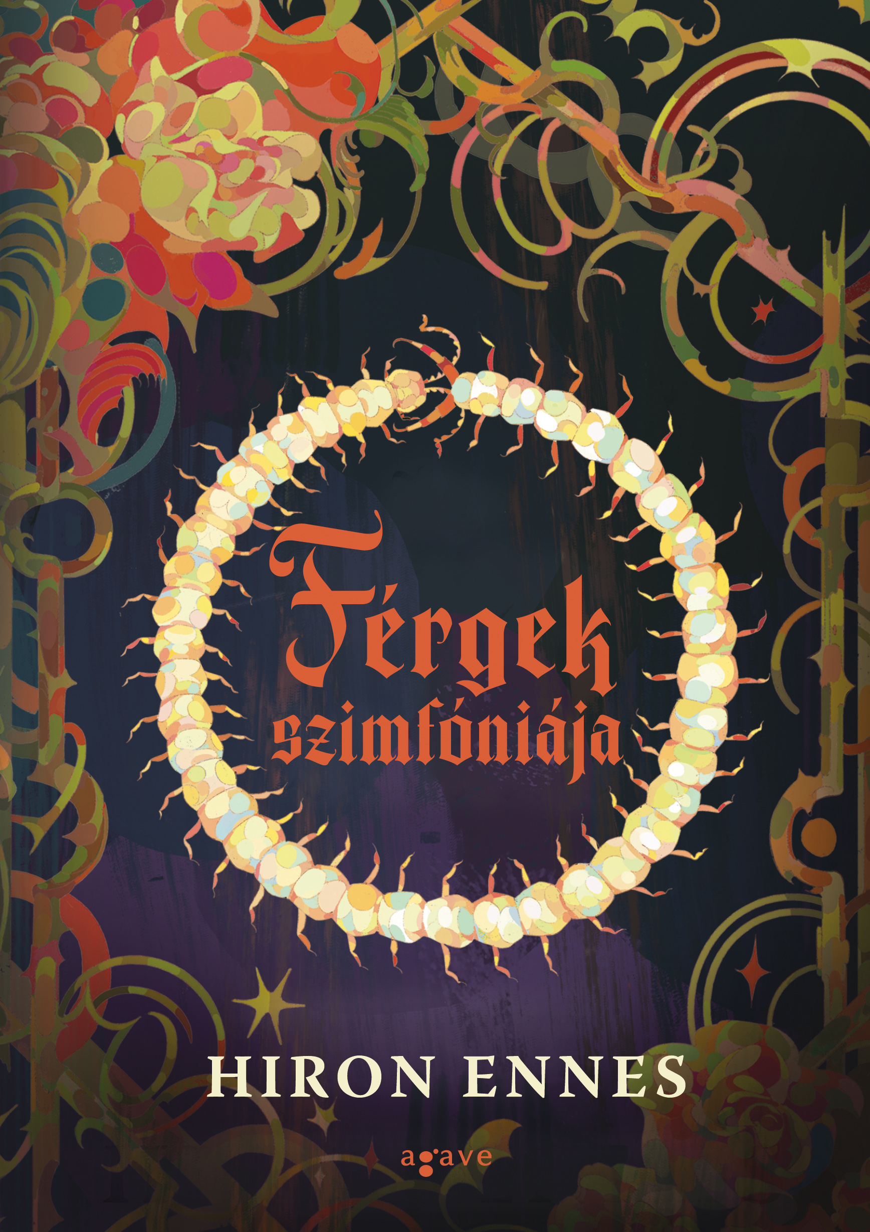 Hiron Ennes - Férgek szimfóniája