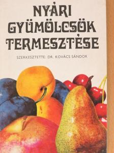 Dr. Jenser Gábor - Nyári gyümölcsök termesztése [antikvár]