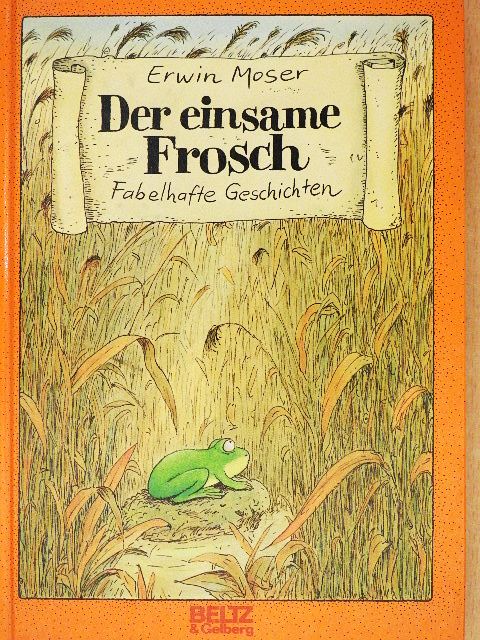 Erwin Moser - Der einsame Frosch [antikvár]