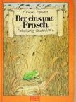 Erwin Moser - Der einsame Frosch [antikvár]