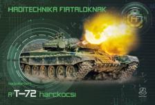 Nagy Norbert - A T-72 harckocsi [antikvár]