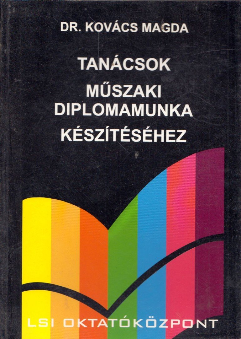 DR KOVÁCS MAGDA - Tanácsok műszaki diplomamunka készítéséhez [antikvár]