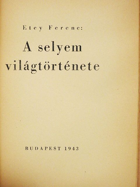 Etey Ferenc - A selyem világtörténete [antikvár]