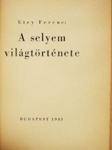 Etey Ferenc - A selyem világtörténete [antikvár]