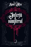 Anne Rice - Interjú a vámpírral - Új magyar kiadás az első megjelenés 50. évfordulójára