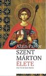 Alain Pastor - Szent Márton élete