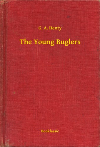 Henty G. A. - The Young Buglers [eKönyv: epub, mobi]