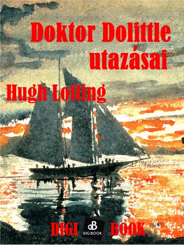 Hugh Lofting - Dr. Dolittle utazásai [eKönyv: epub, mobi]