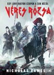 Nicholas Eames - Véres Rózsa [eKönyv: epub, mobi]