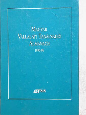 Magyar Vállalati Tanácsadó Almanach 1995-1996 [antikvár]