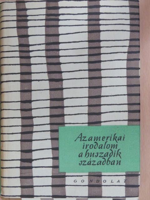 Bartos Tibor - Az amerikai irodalom a huszadik században [antikvár]