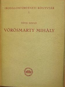 Tóth Dezső - Vörösmarty Mihály [antikvár]