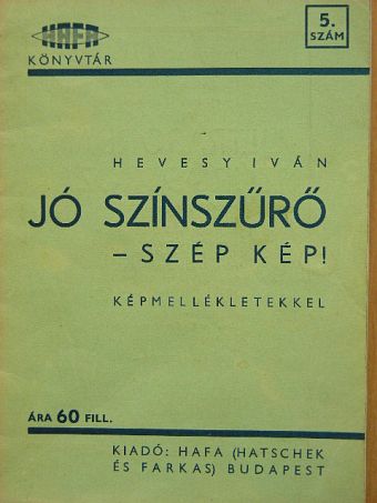 Hevesy Iván - Jó színszűrő - szép kép! [antikvár]