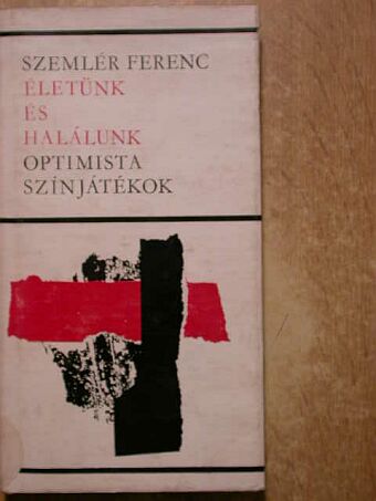 Szemlér Ferenc - Életünk és halálunk [antikvár]