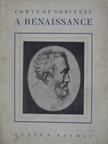 Comte de Gobineau - A renaissance [antikvár]
