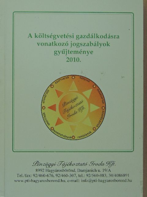 A költségvetési gazdálkodásra vonatkozó jogszabályok gyűjteménye 2010. [antikvár]