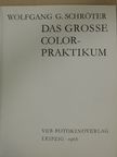Wolfgang G. Schröter - Das grosse colorpraktikum [antikvár]