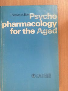 Thomas A. Ban - Psychopharmacology for the Aged [antikvár]