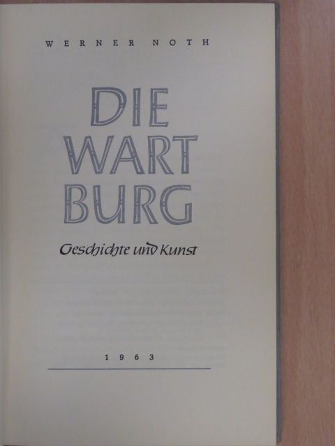 Werner Noth - Die Wartburg [antikvár]