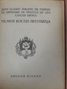 Caylus grófja - Vilmos kocsis históriája [antikvár]