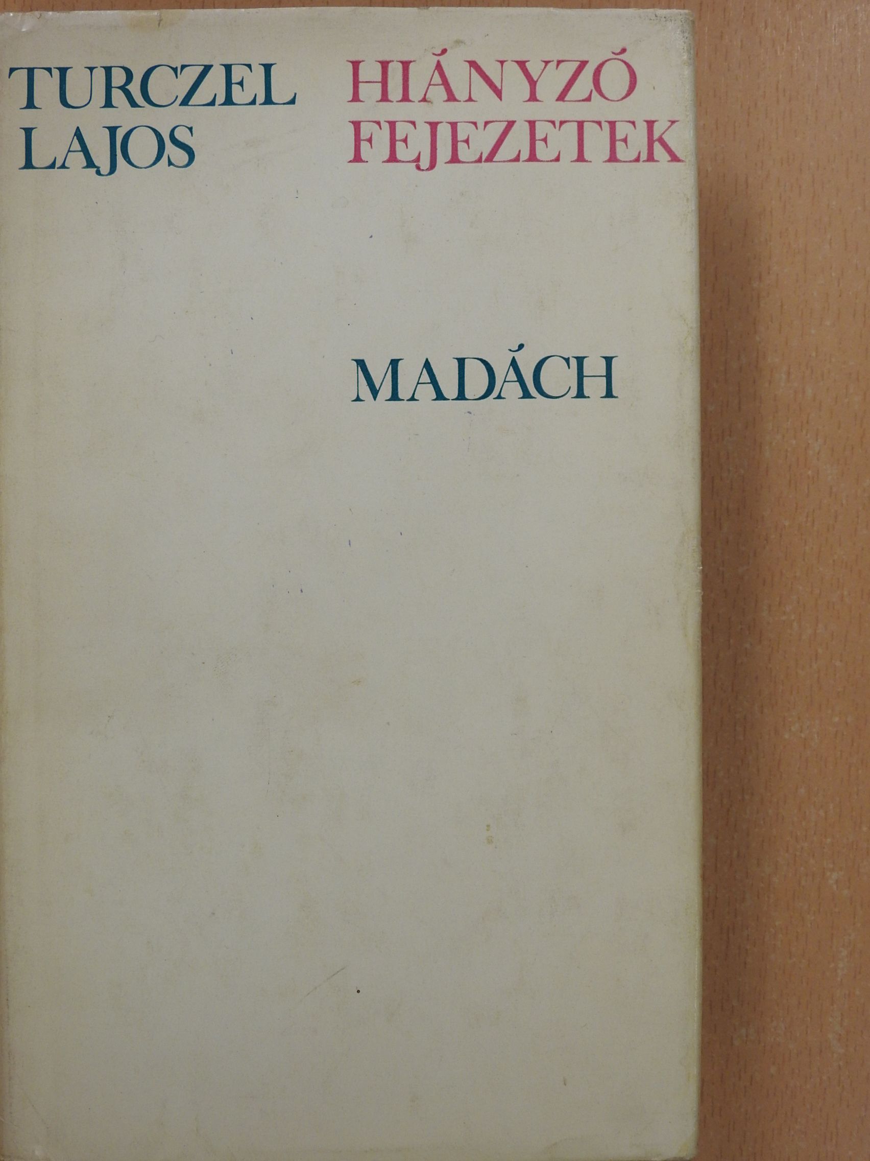 Turczel Lajos - Hiányzó fejezetek (dedikált példány) [antikvár]