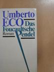 Umberto Eco - Das Foucaultsche Pendel [antikvár]