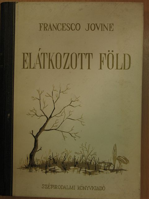 Francesco Jovine - Elátkozott föld [antikvár]