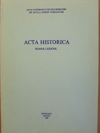 Acta Historica Tomus LXXXVII. [antikvár]