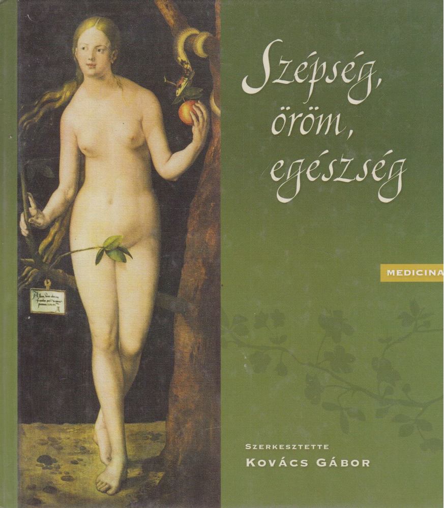 Kovács Gábor - Szépség, öröm, egészség [antikvár]