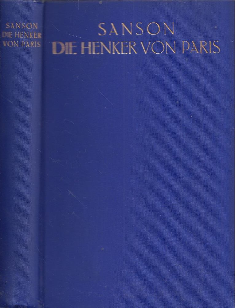 Henri Sanson - Die Henker von Paris [antikvár]