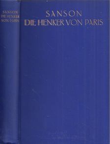 Henri Sanson - Die Henker von Paris [antikvár]