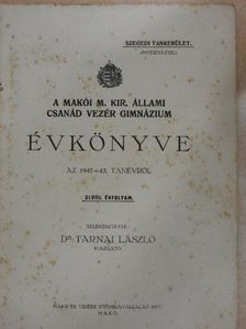 A Makói M. Kir. Állami Csanád Vezér Gimnázium Évkönyve az 1942-43. tanévről [antikvár]
