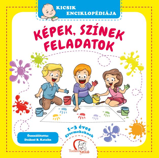 DEÁKNÉ B. KATALIN - Képek, színek, feladatok