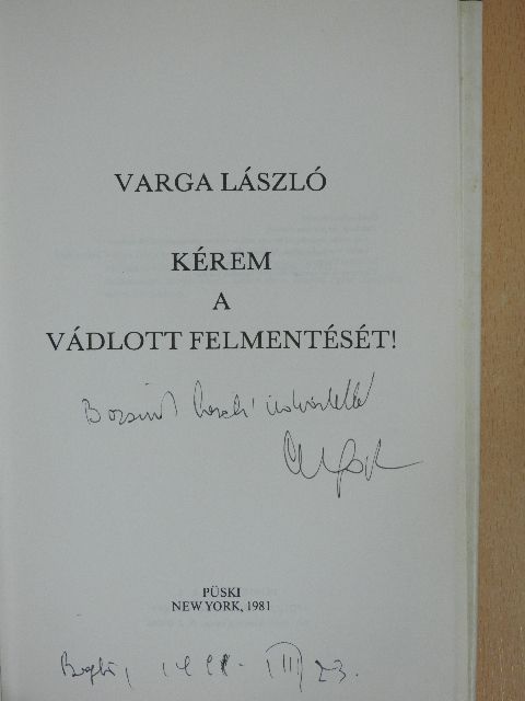 Varga László - Kérem a vádlott felmentését! (dedikált példány) [antikvár]