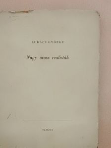 Lukács György - Nagy orosz realisták [antikvár]