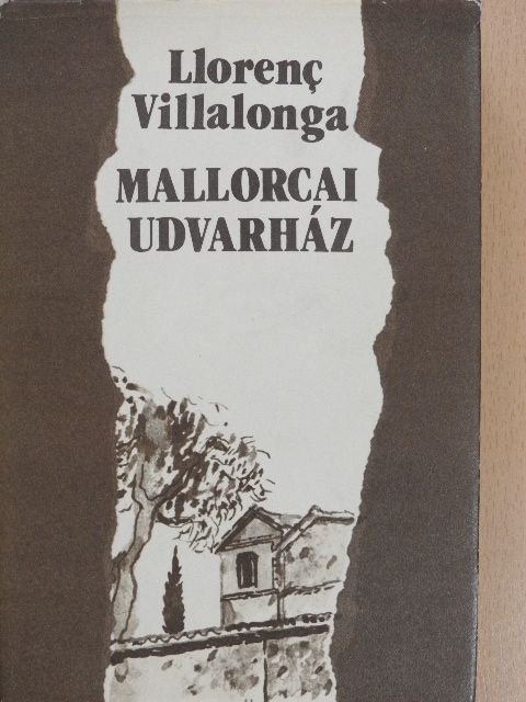 Llorenc Villalonga - Mallorcai udvarház [antikvár]