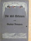 Gustav Frenssen - Die drei Getreuen (gótbetűs) [antikvár]