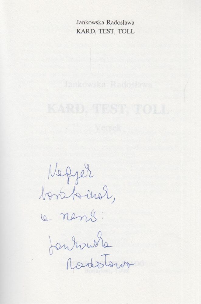 Jankowska Radoslawa - Kard, test, toll (dedikált) [antikvár]