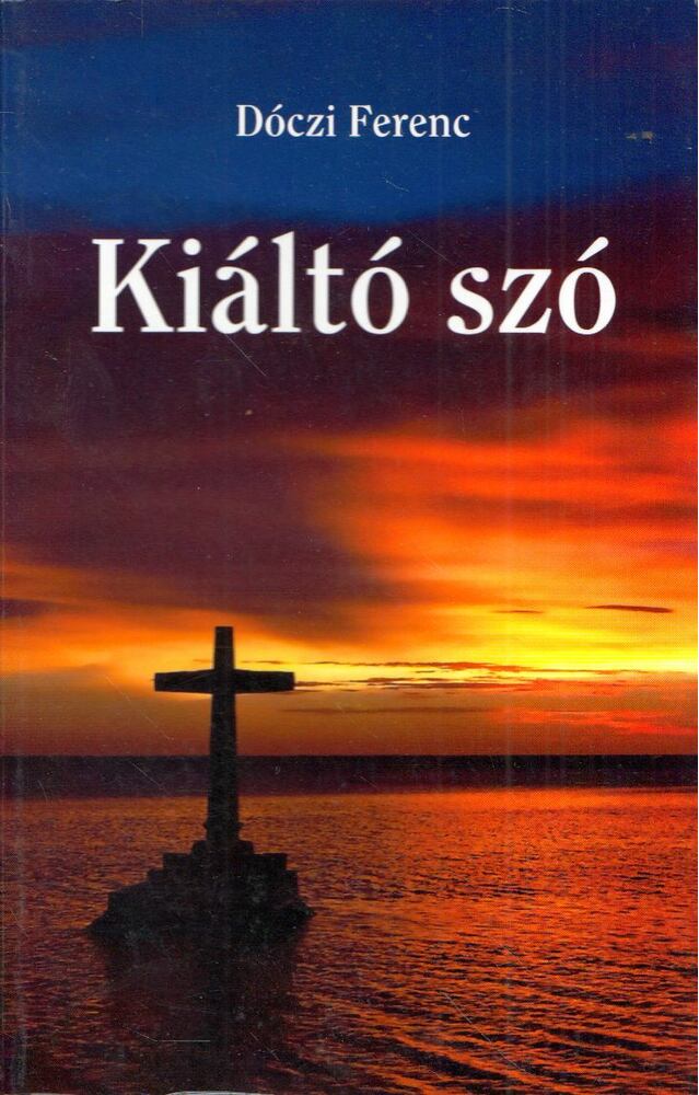 Dóczi Ferenc - Kiáltó szó [antikvár]