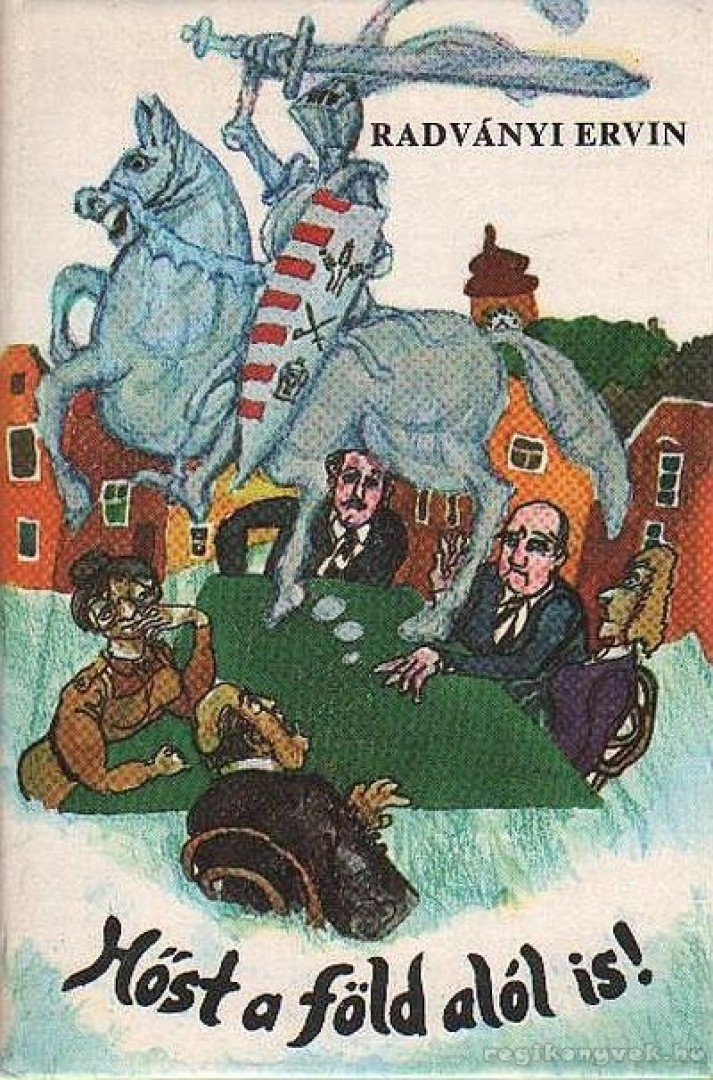 Radványi Ervin - Hőst a föld alól is! [antikvár]