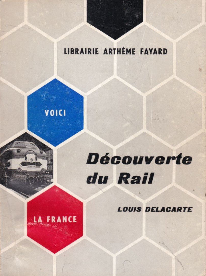 Louis Delacarte - Découverte du rail [antikvár]