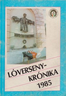 Lóversenykrónika 1985 [antikvár]