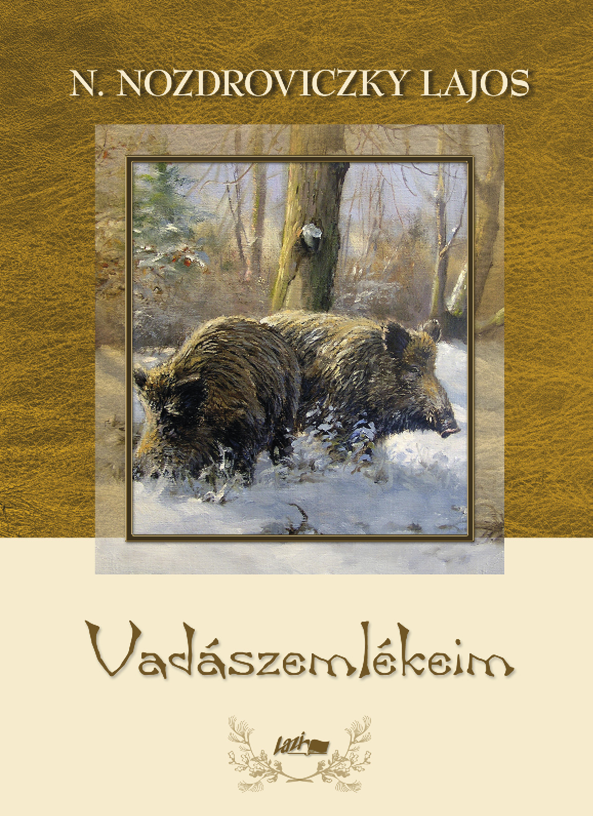N. Nozdroviczky Lajos - Vadászemlékeim