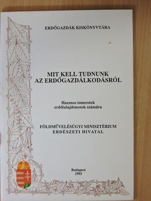 Bus Mária - Mit kell tudnunk az erdőgazdálkodásról [antikvár]