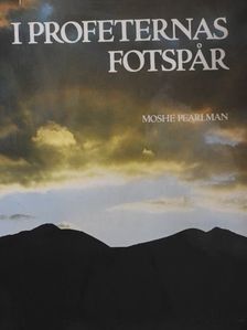 Moshe Pearlman - I Profeternas Fotspar [antikvár]