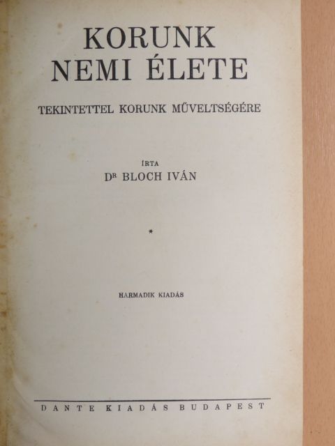 Dr. Bloch Iván - Korunk nemi élete [antikvár]