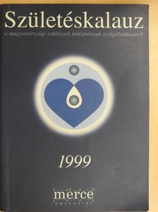 Dr. Ádám Borbála - Születéskalauz 1999 [antikvár]