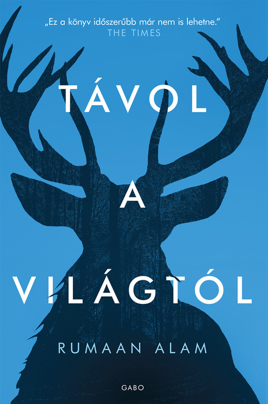 Rumaan Alam - Távol a világtól [eKönyv: epub, mobi]
