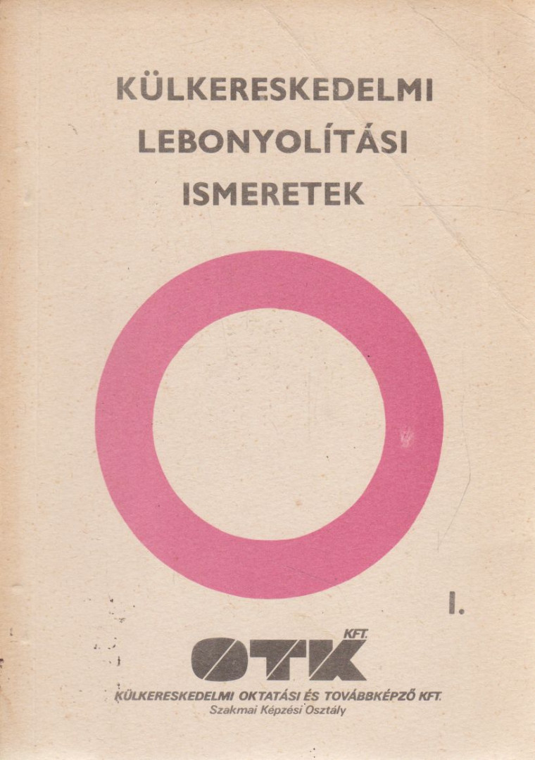 dr. Törzsök Éva, Osztás Károlyné - Külkereskedelmi lebonyolítási ismeretek I. [antikvár]