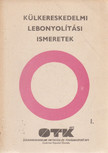dr. Törzsök Éva, Osztás Károlyné - Külkereskedelmi lebonyolítási ismeretek I. [antikvár]
